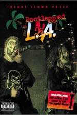Watch Insane Clown Posse: Bootlegged in L.A. Movie4k