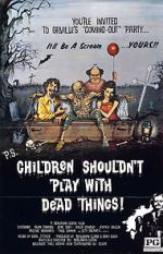 Watch Children Shouldn\'t Play with Dead Things Movie4k