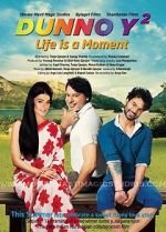 Watch Dunno Y 2... Life Is a Moment Movie4k