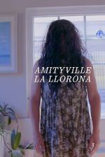 Watch Amityville La Llorona Movie4k