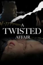 Watch A Twisted Affair Movie4k