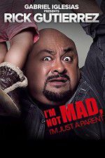 Watch Gabriel Iglesias Presents Rick Gutierrez Im Not Mad Im Just a Parent Movie4k