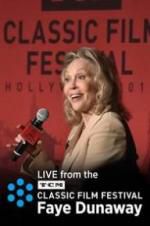 Watch Faye Dunaway: Live from the TCM Classic Film Festival Movie4k