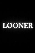 Watch Looner (Short 2007) Movie4k