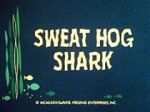 Watch Sweat Hog Shark Movie4k