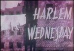 Watch Harlem Wednesday (Short 1958) Movie4k