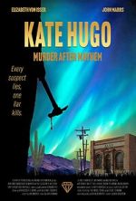Watch Kate Hugo: Murder After Mayhem Movie4k