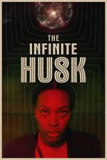 Watch The Infinite Husk Movie4k