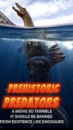 Watch Prehistoric Predators Movie4k