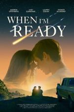 Watch When I\'m Ready Movie4k
