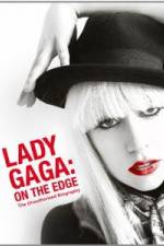 Watch Lady Gaga On The Edge Movie4k