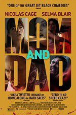 Watch Mom and Dad Movie4k