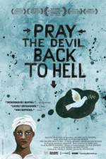 Watch Pray the Devil Back to Hell Movie4k
