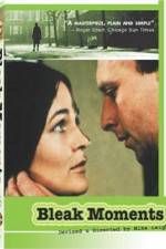 Watch Bleak Moments Movie4k