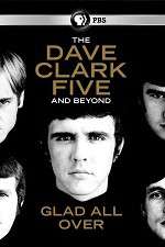 Watch Glad All Over: The Dave Clark Five and Beyond Movie4k