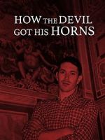 Watch How the Devil Got His Horns: A Diabolical Tale Movie4k