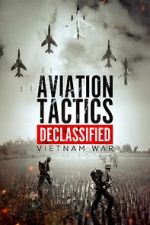 Watch Aviation Tactics Declassified: Vietnam War Movie4k