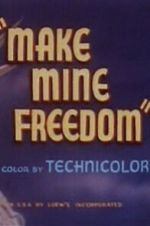 Watch Make Mine Freedom Movie4k