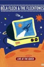 Watch Bela Fleck and the Flecktones - Live at the Quick Movie4k