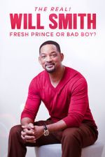 Watch The Real! Will Smith: Fresh Prince or Bad Boy? Movie4k