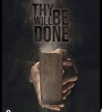 Watch Thy Will Be Done Movie4k