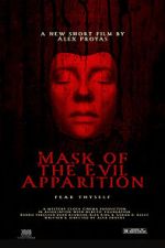 Watch Mask of the Evil Apparition (Short 2021) Movie4k