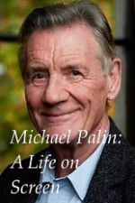 Watch A Life on Screen Michael Palin Movie4k