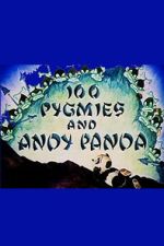 Watch 100 Pygmies and Andy Panda Movie4k