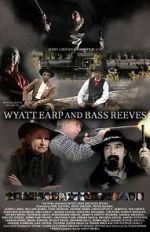 Watch Wyatt Earp and Bass Reeves Movie4k