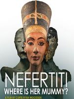 Watch Nefertiti: Where is Her Mummy? Movie4k