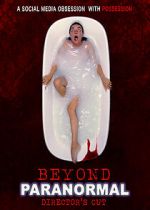 Watch Beyond Paranormal: Director's Cut Movie4k
