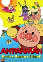 Watch Anpanman: Revive Banana Island! Movie4k