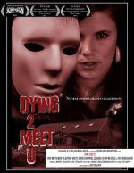 Watch Dying 2 Meet U Movie4k