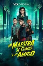 Watch Mi Maestra se comi a mi amigo Movie4k