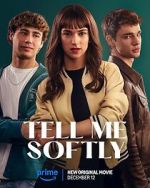 Watch Tell Me Softly Movie4k