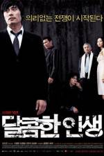 Watch A Bittersweet Life - (Dalkomhan insaeng) Movie4k