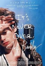 Watch It\'s Never Over, Jeff Buckley Movie4k