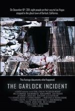 Watch The Garlock Incident Movie4k