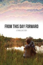 Watch From This Day Forward Movie4k