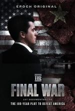 Watch The Final War: The 100 Year Plot to Defeat America Movie4k