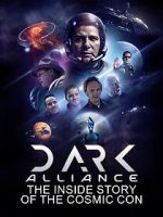 Watch Dark Alliance: The Inside Story of the Cosmic Con Movie4k