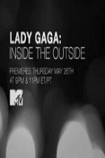 Watch Lady Gaga Inside the Outside Movie4k