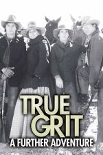 Watch True Grit: A Further Adventure Movie4k