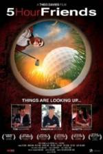 Watch 5 Hour Friends Movie4k