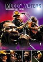 Watch Muddy Waters at Chicagofest Movie4k