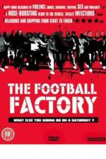 Watch The Football Factory Movie4k