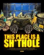 Watch This Place is a Sh*thole (Short 2025) Movie4k