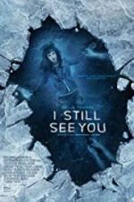 Watch I Still See You Movie4k