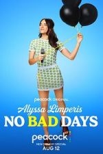 Watch Alyssa Limperis: No Bad Days (TV Special 2022) Movie4k