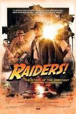 Watch Raiders The Story of the Greatest Fan Film Ever Made Movie4k